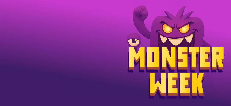 Monster Week!