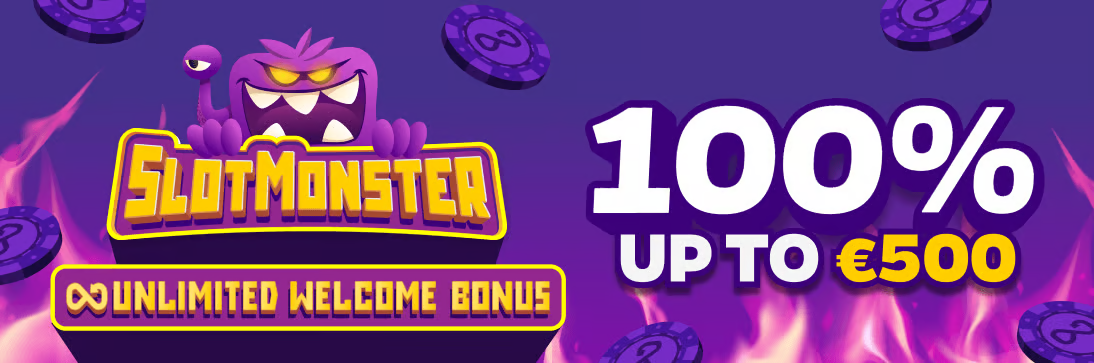 Slot Monster Unlimited Welcome Bonus 100% up to 500 EUR